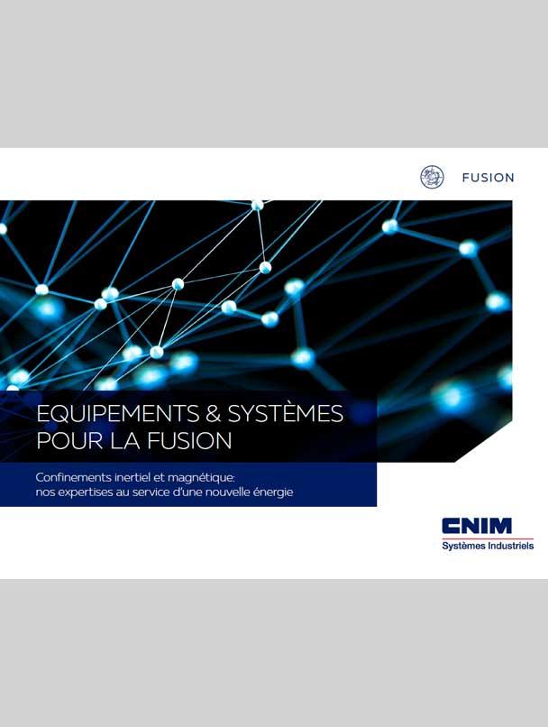 Equipements et systèmes pour la fusion