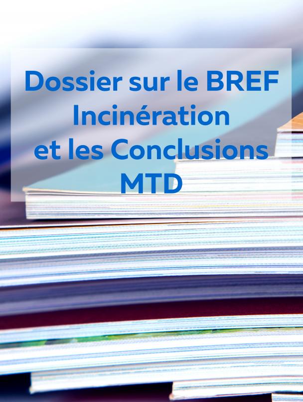 Dossier sur le BREF Incinération et les conclusions MTD